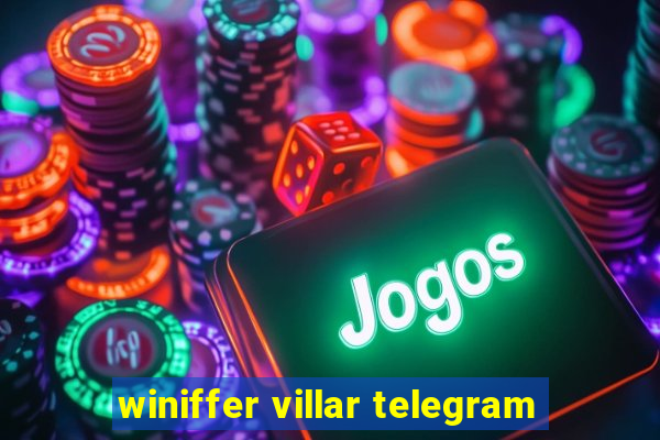 winiffer villar telegram